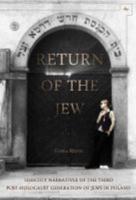 Return of the Jew: Identity Narratives of the Third Post-Holocaust Generation of Jews in Poland