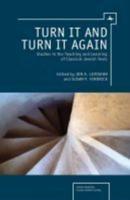Turn It and Turn It Again: Studies in the Teaching and Learning of Classical Jewish Texts