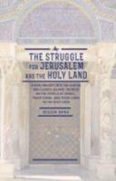 The Struggle for Jerusalem and the Holy Land: A New Inquiry Into the Qur'an and Classic Islamic Sources on the People of Israel, Their Torah, and Thei
