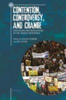 Contention, Controversy, and Change: Evolutions and Revolutions in the Jewish Experience, Volume I