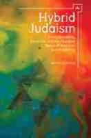 Hybrid Judaism: Irving Greenberg, Encounter, and the Changing Nature of American Jewish Identity