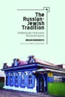 Russian-Jewish Tradition: Intellectuals, Historians, Revolutionaries