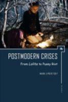 Postmodern Crises: From Lolita to Pussy Riot
