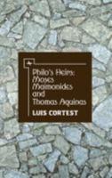 Philo's Heirs: Moses Maimonides and Thomas Aquinas