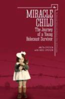 Miracle Child: The Journey of a Young Holocaust Survivor