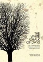 The White Chalk of Days: The Contemporary Ukrainian Literature Series Anthology