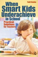 When Smart Kids Underachieve in School