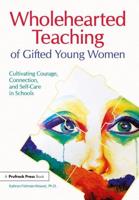 Wholehearted Teaching of Gifted Young Women