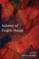 Balance of Fragile Things: A Novel