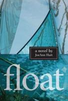 Float: A novel