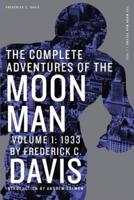 The Complete Adventures of the Moon Man, Volume 1