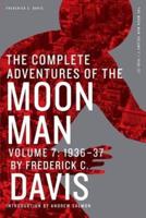 The Complete Adventures of the Moon Man, Volume 7