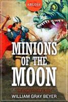 Minions of the Moon