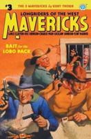 Mavericks #3: Bait for the Lobo Pack