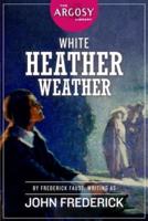 White Heather Weather