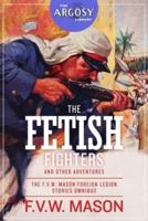 The Fetish Fighters and Other Adventures