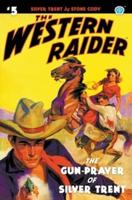 The Western Raider #5: The Gun-Prayer of Silver Trent