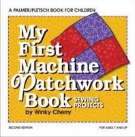 My First Machine Patchwork Book