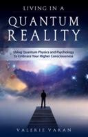 Living in a Quantum Reality