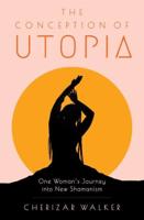 The Conception of Utopia
