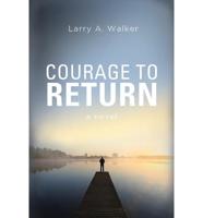 Courage to Return