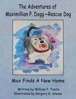 The Adventures of Maximillian P. Dogg-Rescue Dog