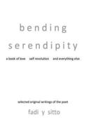 Bending Serendipity