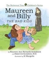 Maureen and Billy, the Bad Kids