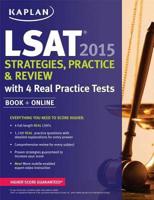 Kaplan LSAT 2015 Strategies, Practice, and Review With 4 Real Practice Test