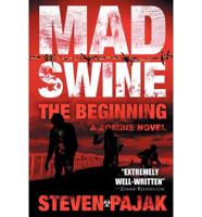 Mad Swine: The Beginning