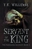 Servant of the King (The Fledgling Account Book 3)