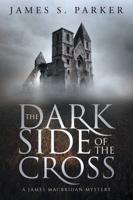 The Dark Side of the Cross