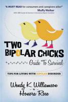 Two Bipolar Chicks Guide to Survival