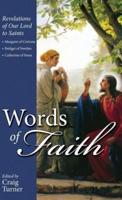 Words of Faith: Revelations of Our Lord to Saints: Teresa of Avila, Catherine of Genoa and Margaret Mary Alacoque