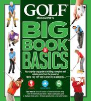 Golf Magazine Big Book of Basics