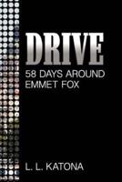 Drive: 58 Days Around Emmet Fox