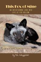 This Fox of Mine: An Entertaining Look into Life at Fox Hollow