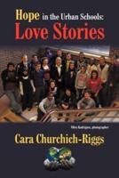Hope in the Urban Schools: Love Stories