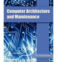 Computer Architecture and Maintenance
