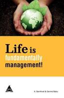 Life is Fundamentally Management!