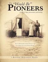 The "Would-Be" Pioneers