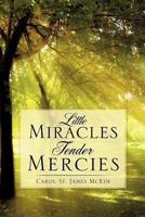 Little Miracles Tender Mercies