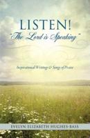 Listen! "The Lord is Speaking"