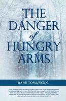The Danger of Hungry Arms