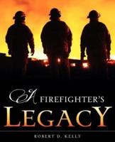 A Firefighter's Legacy
