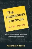 The Happiness Formula: Three Foundational Principles to Multiply Happiness