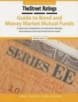 TheStreet Ratings Guide to Bond & Money Market Mutual Funds, 2014 Editions