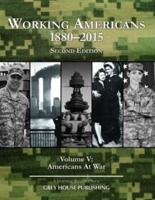 Working Americans, 1880-2015. Volume V Americans at War