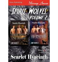 Spirit Wolves, Volume 2 [Three Mates, One Destiny: Star-Crossed Mates] (Siren Publishing Menage Amour Manlove)