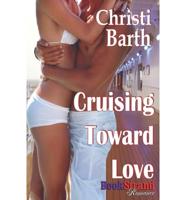 Cruising Toward Love (Bookstrand Publishing Romance)